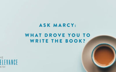 Ask Marcy: Why Did You Write a Book?